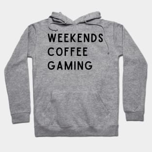 Weekends Coffee Gaming Hoodie